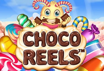 Choco Reels